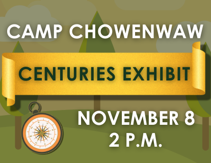 Camp Chowenwaw Centuries Exhibit November 8 at 2 pm